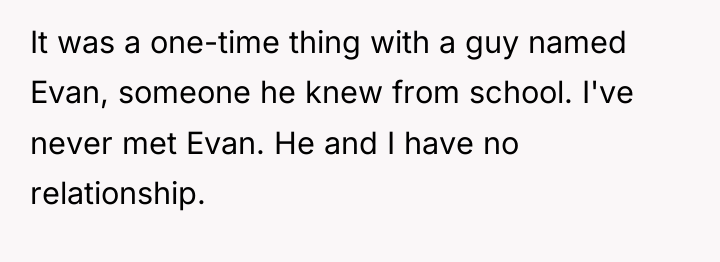 It was a one-time thing with a guy named Evan,...