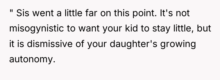 " Sis went a little far on this point. It's...