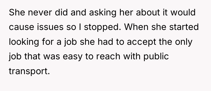 She never did and asking her about it would cause...