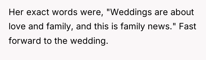 Her exact words were, "Weddings are about love and family,...