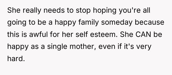 She really needs to stop hoping you're all going to...
