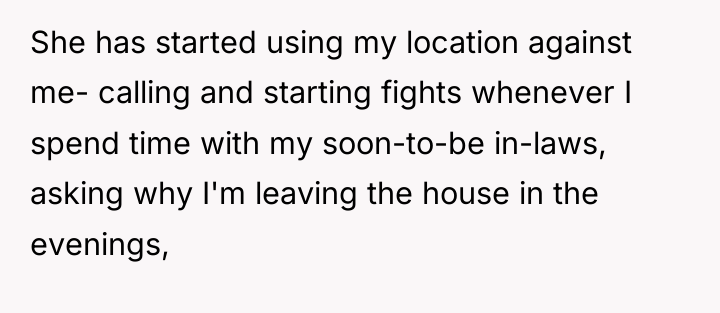 She has started using my location against me- calling and...