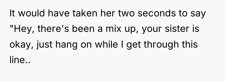 It would have taken her two seconds to say "Hey,...