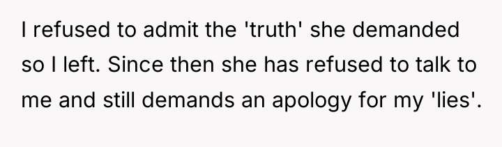 I refused to admit the 'truth' she demanded so I...