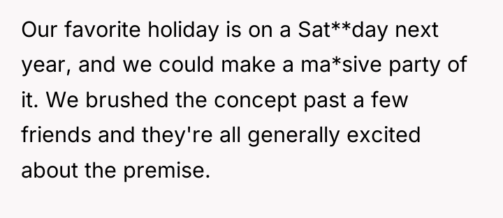 Our favorite holiday is on a Sat**day next year, and...