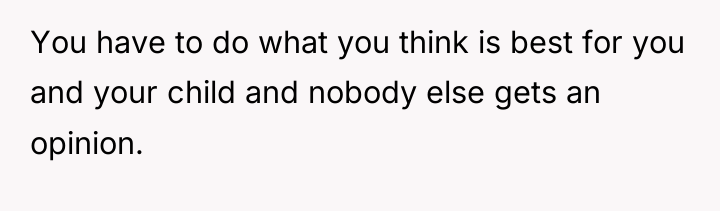 You have to do what you think is best for...
