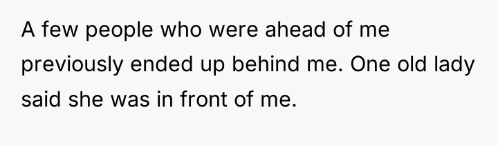 A few people who were ahead of me previously ended...