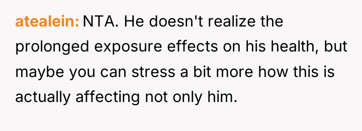 atealein NTA. He doesn't realize the prolonged exposure effects on...