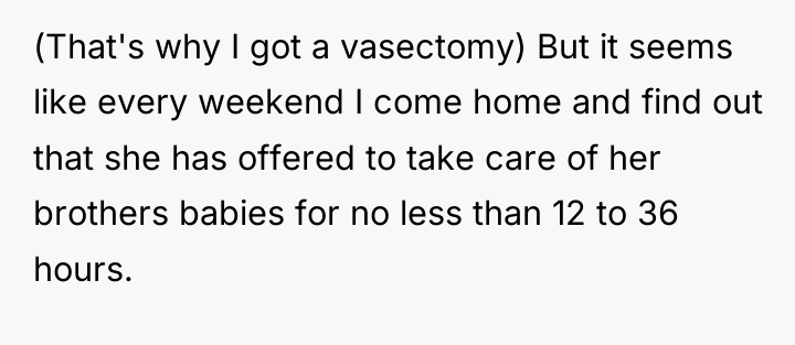 (That's why I got a vasectomy) But it seems like...