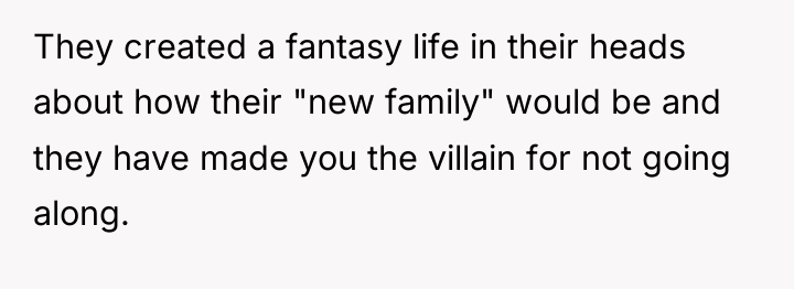 They created a fantasy life in their heads about how...