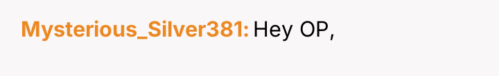 Mysterious_Silver381 Hey OP,
