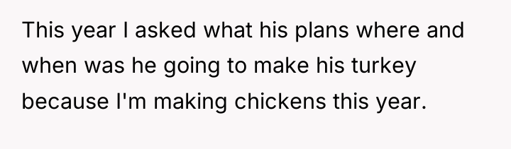This year I asked what his plans where and when...
