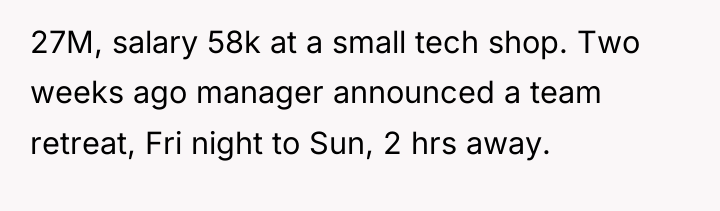 27M, salary 58k at a small tech shop. Two weeks...