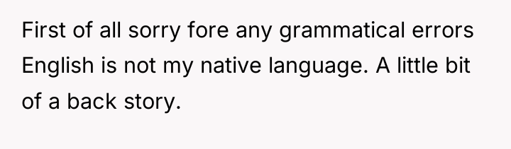 First of all sorry fore any grammatical errors English is...