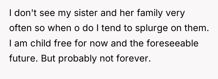 I don't see my sister and her family very often...