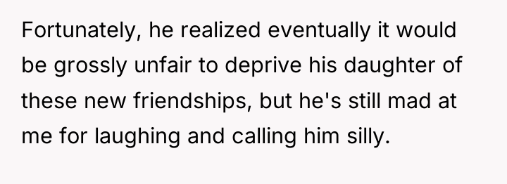 Fortunately, he realized eventually it would be grossly unfair to...