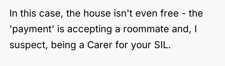 In this case, the house isn't even free - the...