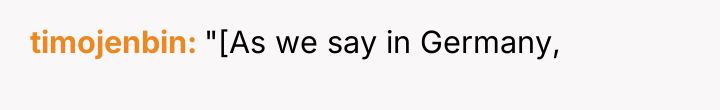 timojenbin "[As we say in Germany,