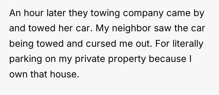 An hour later they towing company came by and towed...