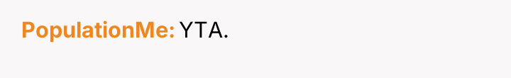PopulationMe YTA.