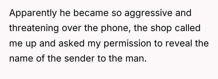 Apparently he became so aggressive and threatening over the phone,...