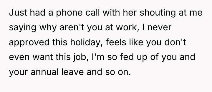 Just had a phone call with her shouting at me...