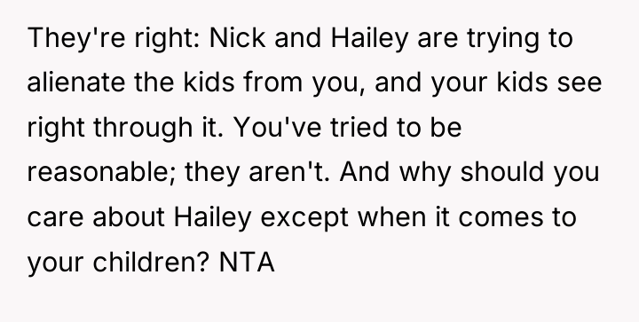 They're right: Nick and Hailey are trying to alienate the...