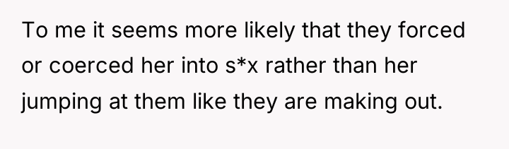 To me it seems more likely that they forced or...