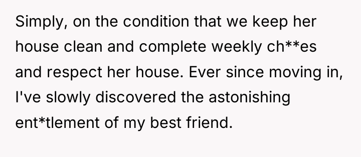 Simply, on the condition that we keep her house clean...