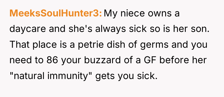 MeeksSoulHunter3 My niece owns a daycare and she's always sick...