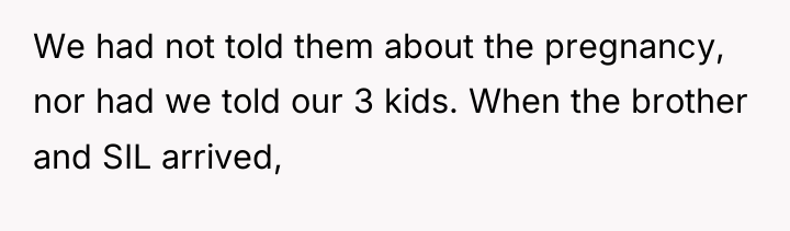 We had not told them about the pregnancy, nor had...