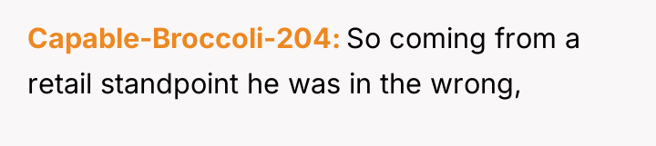 Capable-Broccoli-204 So coming from a retail standpoint he was in...