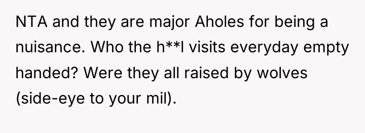 NTA and they are major Aholes for being a nuisance....