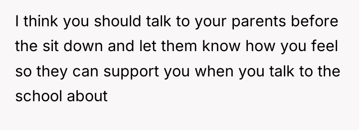 I think you should talk to your parents before the...