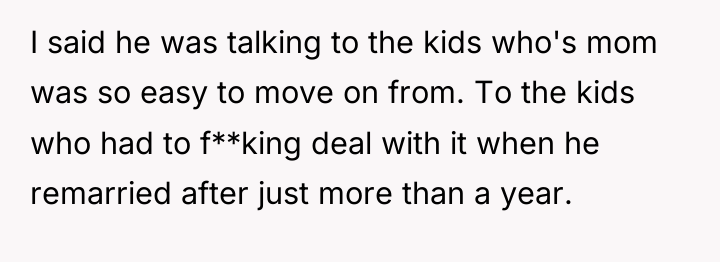 I said he was talking to the kids who's mom...