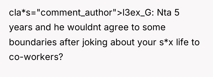 cla*s="comment_author">l3ex_G: Nta 5 years and he wouldnt agree to some...