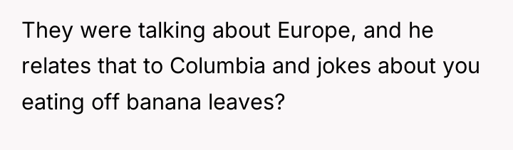 They were talking about Europe, and he relates that to...