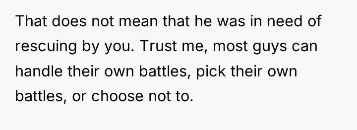 That does not mean that he was in need of...