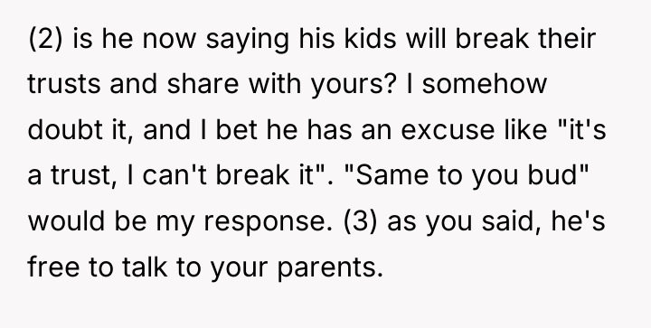 (2) is he now saying his kids will break their...