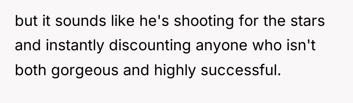 but it sounds like he's shooting for the stars and...