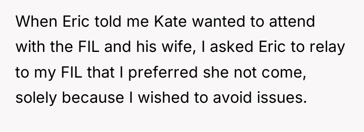 When Eric told me Kate wanted to attend with the...