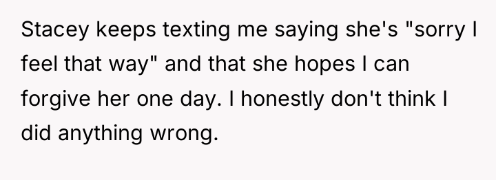 Stacey keeps texting me saying she's "sorry I feel that...