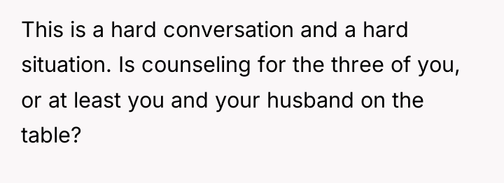 This is a hard conversation and a hard situation. Is...