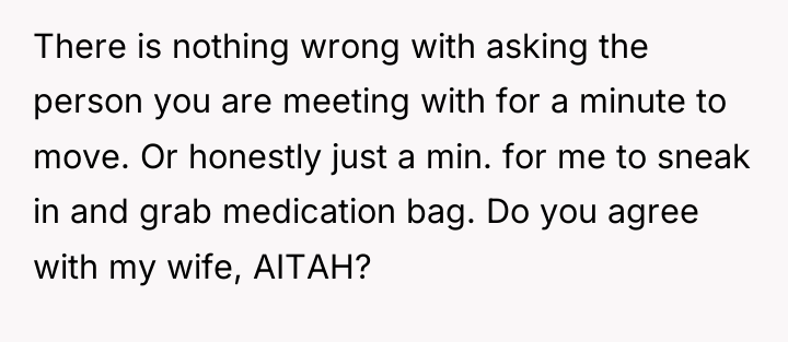 There is nothing wrong with asking the person you are...