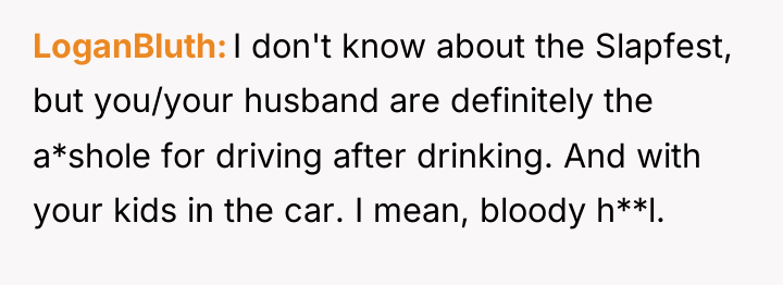 LoganBluth I don't know about the Slapfest, but you/your husband...
