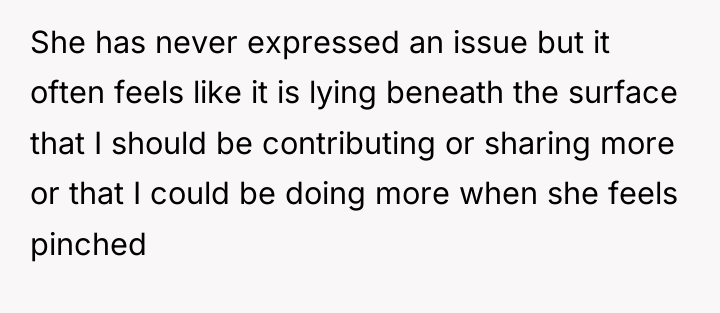 She has never expressed an issue but it often feels...