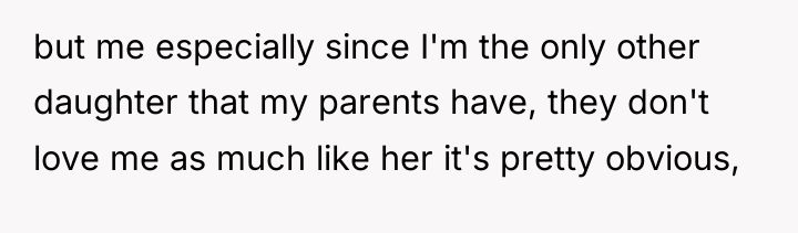 but me especially since I'm the only other daughter that...
