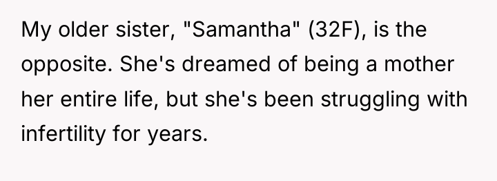 My older sister, "Samantha" (32F), is the opposite. She's dreamed...