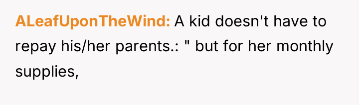 ALeafUponTheWind A kid doesn't have to repay his/her parents.: "...