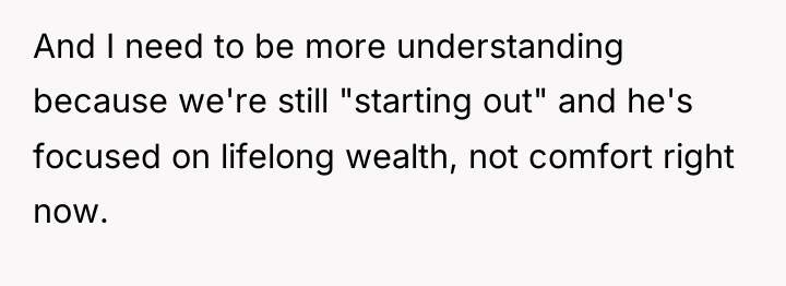 And I need to be more understanding because we're still...